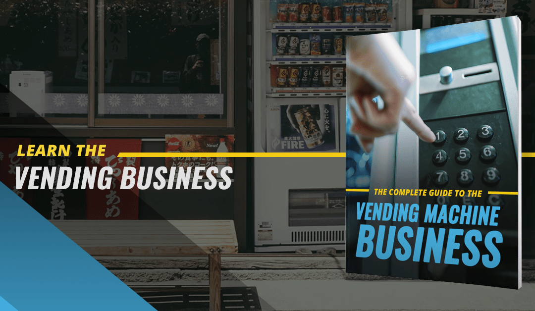 Complete Guide - Vending Machine Business - A&M Equipment Sales